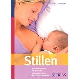Stillen: Ihre Still-Beratung f�r zu Hause / M�tter berichten: Das hat mir geholfenvon "Sabine Klonk"