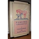 Foaling Fundamentals - A Video Handbook for Healthy Foaling