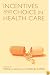 Incentives and Choice in Health Care