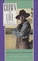 Crown of Life: The Story of Mary Roberts Rinehart (The Forgotten Pioneers Series)