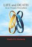 Life And Death In An Oxygen Atmosphere