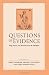 Book Questions of Evidence: Proof, Practice, and Persuasion across the Disciplines