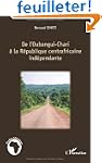 De l'Oubangui-Chari � la R�publique c...
