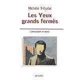 Les yeux grands ferm�s (L'immigration en France)par Mich�le Tribalat