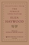 Selections from The Female Spectator (Women Writers in English, 1350-1850)