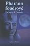 Pharaon foudroy� : Du mythe � l'histoire