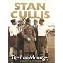 Stan Cullis: The Iron Manager