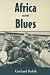 Africa
and
the
Blues
(American
Made
Music
(Paperback))