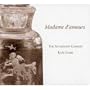 Madame d'Amours: Music for Renaissance Flute