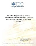 Review IDC Research  / Asia/Pacific (Excluding Japan) Telecommunications Network Services 2004-2009 Forecast and Analysis Update