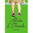 Alice, I Think