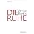 Die Ruhe