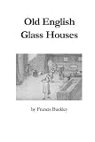 Old English Glass Houses