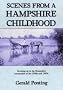 Scenes from a Hampshire Childhood: Growing Up in the Hampshire Country Side in the 1940s & 1950s
