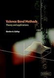 Valence Bond Methods: Theory and Applications