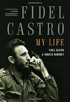 Fidel Castro: My Life: A Spoken Autobiography