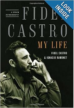 Fidel Castro: My Life - Ignacio Ramonet,Fidel Castro