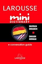 Larousse Mini Dictionary German English English German (German Edition) Larousse Mini Dictionary German English English German (German Edition)