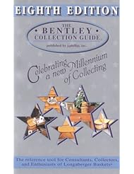 Book: The Bentley Collection Guide 8th Edition : The reference tool for collectors of Longaberger Baskets(r) - J Phillip Inc
