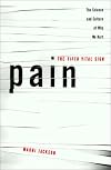Pain: The Fifth Vital Sign : The Science and Culture of Why We Hurt