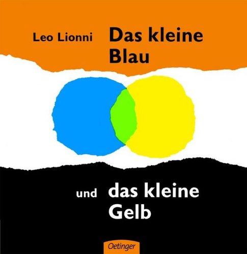 Das kleine Blau und das kleine Gelb by Leo Lionni