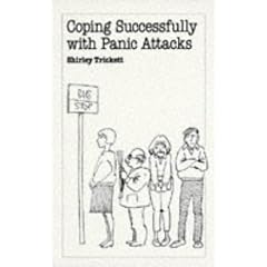 Coping Successfully with Panic Attacks (Overcoming common problems)