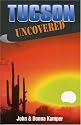 Tucson Uncovered ("Uncovered" Series City Guides)
