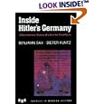 Inside Hitler's Germany: A Documentary History of Life in the Third Reich (Modern History) by Benjamin Sax and Dieter Kuntz
