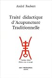 Livres Acupuncture - Traité didactique d'Acupuncture Traditionnelle