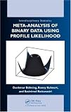 Meta-analysis of Binary Data Using Profile Likelihood (Chapman & Hall/CRC Interdisciplinary Statistics)