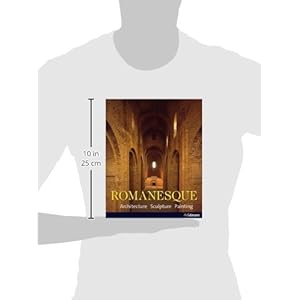 Romanesque: Architecture. Sculpture. Painting.