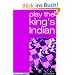 Play the King's Indian: A Complete Repertoire for Black in This Most Dynamic of Openings