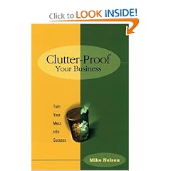 Clutter Proof Your Business: Turn Your Mess into Success
