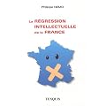La r�gression intellectuelle de la France