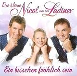 Ein Bisschen Fr�hlich Sein - die & Ladiner,die Kleine Nicol