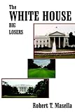 The White House: Big Losers