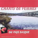 Chants De Femmes Du Pays Basqu