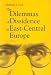 Book The Dilemmas of Dissidence in East-Central Europe: Citizen Intellectuals and Philosopher Kings