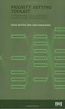 Priority Setting Toolkit: Guide to the Use of  Economics in Healthcare Decision Making