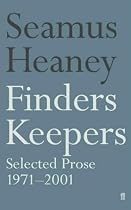 Finders Keepers: Selected Prose 1971-2001