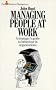 Managing People at Work: A Manager's Guide to Behaviour in Organizations (Pan Business/Management)