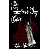 The Valentine's Day Curse -- A short story ~ Elena DeRosa