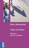 Liebe auf Dauer. Die Kunst ein Paar zu bleiben