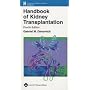 Handbook of Kidney Transplantation (HANDBOOK OF KIDNEY TRANSPLANTATION ( DANOVITCH))