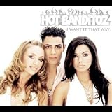 I Want It That Way - Hot Banditoz