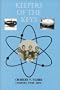 Keepers of the Keys - A Historical Review of the NuclearStockpile Development and Operational Readiness During the Cold War