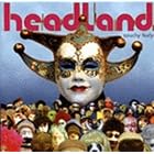 Touchy Feely by Headland