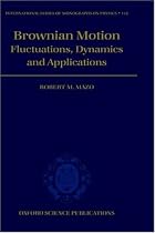 Brownian Motion: Flucuations, Dynamics, and Applications (The International Series of Monographs on Physics, 112)