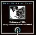 Music : Bahamas 1935: Chanteys And Anthems From Andros And Cat Island