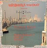 Revue Bustle and Out Presents Rebel Radio Up  / Rebel Radio: Master Sessions, Vol. 1